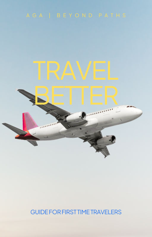 travel better: for first time travelers and budget seeking explorers travel better: for first time travelers and budget seeking explorers
